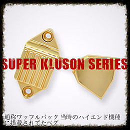 SUPER KLUSON SERIES